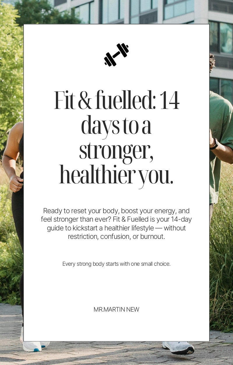 Fit & fuelled: 14 days to a stronger & healthier you.